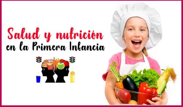 Salud y nutrición en la Primera Infancia - MI PRIMERA INFANCIA